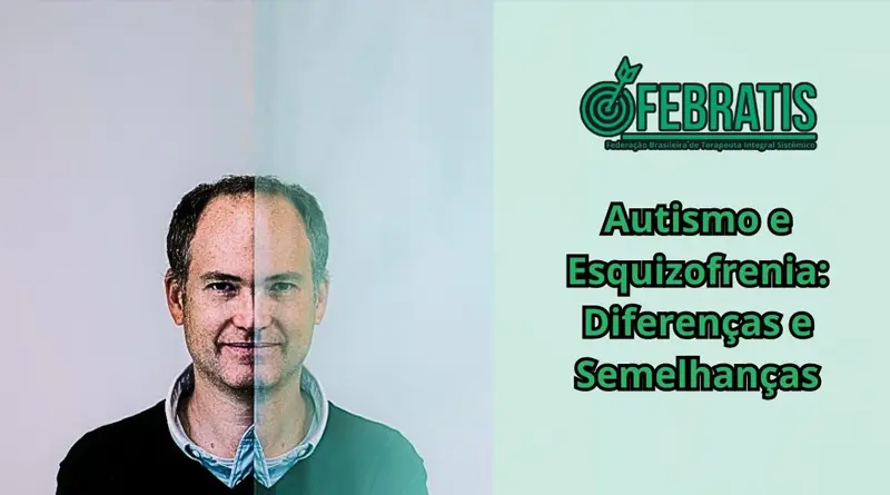 diferenças e semelhanças entre autismo e esquizofrenia